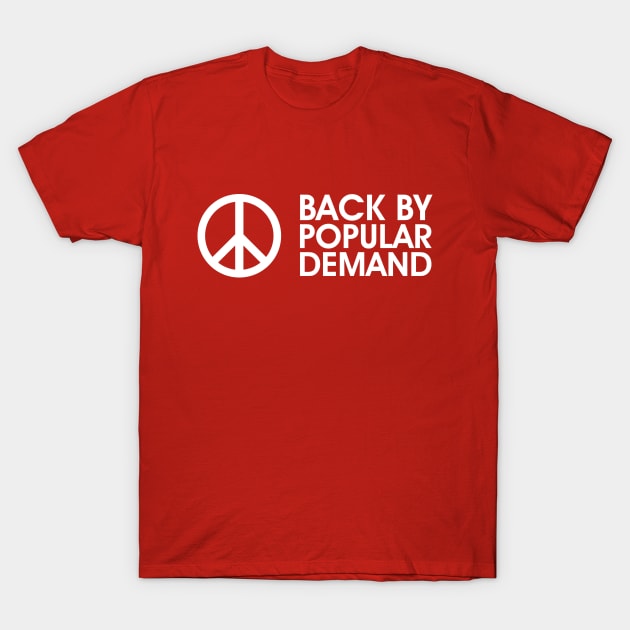 Peace Back By Popular Demand T-Shirt by This is ECP